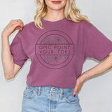 OMG Point Your Toes Tshirt